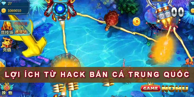 Lợi ích từ Hack Bắn Cá Trung Quốc