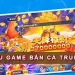 Những Điều Thú Vị Về Game Bắn Cá Trung Quốc