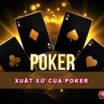 Xuất xứ của Poker