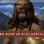 Tổng quan về Slot Hercules