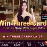 Win three cards là gì?