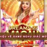 Giới thiệu về game nohu giấc mơ ma cao