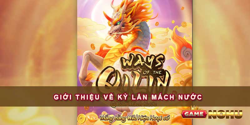 Game cược Kỳ Lân Mách Nước