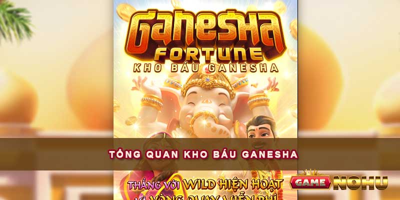 Tổng quan kho báu Ganesha